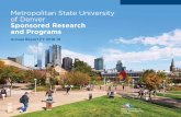 Metropolitan State University of Denver Sponsored Research ...€¦ · focus on rural, vulnerable, or medically underserved populations facing behavioral health challenges. The grants
