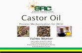 Castor Oil - dobusinessjamaica.com · Castor Oil Process Mechanization for JBCO Valmo Wynter Team Leader, Research Scientist Food Product Development Unit Product Research & Development