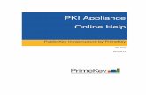 PKI Appliance Online Help - PrimeKey · EJBCA Enterprise Appliance is a PKI-in-a-box and combines the ﬂexibility, reliability and feature set of EJBCA Enterprise software, with