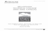 BELLINGHAM TECHNICAL COLLEGE 2005-2006 CATALOG · 2013-04-13 · Curriculum subject to change. For most current information, visit us on the web at: 5 Bellingham TECHNICAL COLLEGE