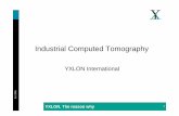 Industrial Computed Tomography...Industrial Computed Tomography Sci 2006 BI 29.08.03 YXLON. The reason why 2 CT - applications Sci 2006 BI 29.08.03 YXLON. The reason why 3 Computed