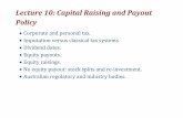 Lecture 10: Capital Raising and Payout Policy...Lecture 10: Capital Raising and Payout Policy Corporate and personal tax. Imputation versus classical tax systems. Dividend dates. Equity