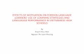 EFFECTS OF MOTIVATION ON FOREIGN LANGUAGE .... Huu...EFFECTS OF MOTIVATION ON FOREIGN LANGUAGE LEARNERS’ USE OF LEARNING STRATEGIES AND LANGUAGGE PERFORMANCE IN VIETNAMESE HIGH SCHOOLS