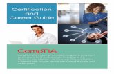 Certification and Career Guide - StormWind Studios...CompTIA A+ The CompTIA A+ certification has been described as an "entry-level rite of passage for IT technicians," for a good reason.