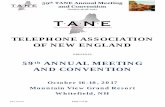 TELEPHONE ASSOCIATION OF NEW ENGLAND - TANE...TELEPHONE ASSOCIATION OF NEW ENGLAND . PRESENTS . 59th ANNUAL MEETING AND CONVENTION . October 16-18, 2017 . ... Ron Hruby, Vertek Scott