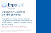 A world of insight Data Driven Support to UK Fire Services · A world of insight TM Data Driven Support to UK Fire Services: ... Logic Design Strategy Execution Experian Environment