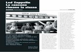 Led Zeppelin La canzone rimane la stessa - GammaDelta · 2008-09-25 · Le monografie di Musik Box: Led Zeppelin milione di copie vendute. Come già successo con altri grandi artisti