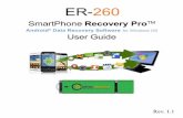 Android Data Recovery Software for Windows OS …...Android® Data Recovery Software for Win OS 5 6. Insert the SmartPhone Recovery Pro into a usb port on your computer. 7. With Windows