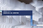 BBVA in 2016 · 2017-09-18 · BBVA IN 2016 P.1 BBVA in 2016 is a report published every year that presents the most relevant financial and non-financial information about BBVA Group