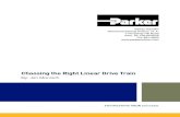 Choosing the Right Linear Drive Train - Parker Hannifin · provide an overview of the 5 most common drive train technologies and highlight the strengths and weaknesses of each. Again,