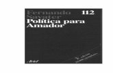 Fernando Savater - Politica para Amador · 2012-07-07 · diferencia, de la guerra y de la paz: comentaremos las razones de la obediencia y las razones de la rebeldía. Como en el