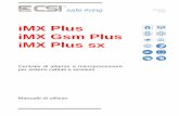 iMX Plus iMX Gsm Plus iMX Plus sx · PDF file 2019-12-02 · iMX è di pratico ed immediato utilizzo. Di seguito riassumeremo le linee guida per il suo impiego più efficace: Comando