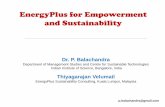 EnergyPlus for Empowerment and Sustainability...Dr. P. Balachandra Department of Management Studies and Centre for Sustainable Technologies Indian Institute of Science, Bangalore,