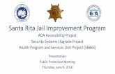 Santa Rita Jail Improvement Program - ACGOV.org€¦ · Santa Rita Jail Improvement Program Security Systems Upgrade Project Issues-Constraints-Opportunities •Anticipated in the