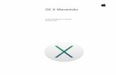 OS X Mavericks - Apple...OS X Mavericks Kernel The OS X kernel is based on FreeBSD and Mach 3.0 and features an extensible architec-ture based on well-defined kernel programming interfaces