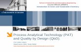 Process Analytical Technology (PAT) and Quality by Design ... · Process Analytical Technology (PAT) and Quality by Design (QbD). School of Industrial and Information Engineering