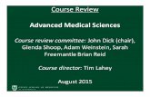 AMS course review 2015 - 150813...Medical’ScienceObjectives • 22Objectives Existing’Objective’in’ MedicalScience Geisel Domain New’Objective Geisel Domain Recall’key’concepts’in’basic’sciences.