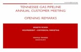 Tennessee gas pipeline Annual Customer meeting · tennessee gas pipeline annual customer meeting opening remarks ernesto ochoa vice president –commercial marketing nashville, tennessee