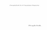 PeopleSoft 8.4 Payables Reports - Oracle...PEOPLESOFT 8.4 FINANCIALS AND SUPPLY CHAIN MANAGEMENT PEOPLEBOOKS PEOPLESOFT PROPRIETARY AND CONFIDENTIAL PEOPLESOFT PAYABLES REPORTS 1-3