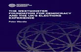 The WesTminsTer FoundaTion For democracy and …...The WesTminsTer FoundaTion For democracy and The uK’s elecTions experience 7 • some systems tend to promote ‘whole-nation’