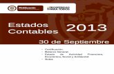 Contables - mineducacion.gov.co€¦ · ESTADOS CONTABLES – A 30 de Septiembre de 2013 Página 2 de 74 CERTIFICACIÓN Las suscritas, Ministra de Educación Nacional Doctora María