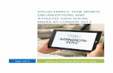 Socialympics: How Sports Organizations and Athletes Used ... … · Socialympics: How Sports Organizations and Athletes Used Social Media at London 2012 ... (COC) nor Canadian Paralympic