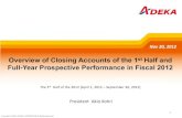 Overview of Closing Accounts of the 1 Half and Full-Year ... · Overview of Closing Accounts of the 1st Half and Full-Year Prospective Performance in Fiscal 2012. 1 . The 1st Half