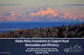 Alaska Policy Innovations to Support Rural Renewables and ... · 17/09/2015  · Alaska Policy Innovations to Support Rural Renewables and Efficiency Sean Skaling, Director, Alaska