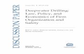 Deepwater Drilling: Law, Policy, and Economics of Firm ... · BP’s management culture deterred individuals from raising safety concerns” (U.S. House of Representatives 2010).