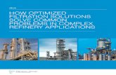 eBook HOW OPTIMIZED FILTRATION SOLUTIONS SOLVE …...•Trace hydrocarbon liquids contaminating the amine in the hydrogen recovery unit •Trace water contamination in final products
