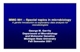 MMG 991 – Special topics in microbiology · MMG 991 – Special topics in microbiology A gentle introduction to exploratory data analysis for microbiologists George M. Garrity Department