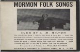 MORMON FOLK SONGS - Smithsonian Institution · mormon folk songs introduction and notes on the recordings by willard rhodes thii album or uuiic ii a social and cultural history or
