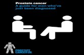 Prostate cancer A guide for men who’ve just been diagnosed · 2 Prostate cancer A guide for men who’ve ust been diagnosed About this booklet This booklet is for anyone who’s