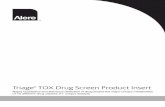 Triage TOX Drug Screen Product Insert · Rapid Qualitative simultaneous detection of drug and/or the major urinary metabolites ... The Alere Triage® TOX Drug Screen is a competitive