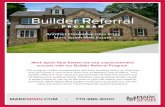 Builder Referral - Mark Spain Real Estate · 6/6/2016  · Referral Program is to save money on real estate commissions. Mark Spain Real Estate will sell your home for a 4% commission,