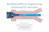 Micro/Bio-Engineering Universal Flu Vaccinesdosequis.colorado.edu/Courses/MicroNano/Lecture/Apr15.pdfBio/Nano/Micro-Engineering Universal Flu Vaccines Ryan Lewis, Ph.D. Dept of Mechanical