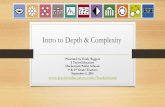 Intro to Depth & Complexity - J Taylor Education · 2020-01-22 · & Their Icons • Rapid fire ... ü Famous Inventors, Leaders, Explorers ü Conflicts in novels/history ü Cultural/Global