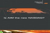 Is AIM the new NASDAQ? · some large companies. (The largest AIM quotation is SportingBet, with a capitalisation of US$2526m (£1,437m) 3. But unlike NASDAQ, AIM offers a level of