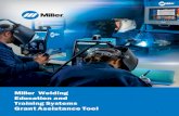 Miller Welding Education and · PDF file Miller Welding Education and Training Systems Grant Assistance Tool 3 Miller Welding Education and Training Systems Using such state-of-the-art
