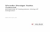 Vivado Design Suite Tutorial - Xilinx · Step 2: Create an IP Integrator Design Designing IP Subsystems Using IP Integrator 9 UG995 (v2014.1) April 2, 2014 Figure 4: Select Default