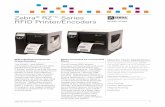 Zebra RZ™ Series RFID Printer/EncodersPrinter/Encoders The RZ400™ and RZ600™ printer/encoders bring UHF RFID capabilities to Zebra’s popular Z Series® platform and set the