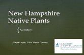 New Hampshire Native Plants - Mountain Garden Clubmountaingardenclub.org/horticulture/NH Native Plant... · 2019-11-30 · The native plant communities that abound in New Hampshire