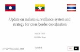 BA SOE THET ESS VBDC Team - event-mohs.gov.mm · Update on malaria surveillance system and strategy for cross border coordination BA SOE THET ESS VBDC Team . Tachileik 21 st-22 nd