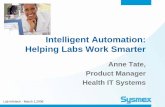 Intelligent Automation: Helping Labs Work SmarterIntelligent Automation: Helping Labs Work Smarter Anne Tate, Product Manager ... Distributed Instrumentation controlled. Labs need
