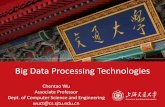 Big Data Processing Technologies - SJTUwuct/bdpt/slides/lec5.pdf · 2018-09-11 · Big Data Processing Technologies Chentao Wu Associate Professor Dept. of Computer Science and Engineering