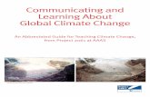Communicating and Learning About Global Climate …...Communicating and Learning About Global Climate Change: An Abbreviated Guide for Teaching Climate Change 3 About this Guide Dear
