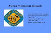 Yucca Mountain Impacts - Clark County, Nevada · 2015-08-13 · Yucca Mountain Impacts Irene Navis, Planning Manager Department of Comprehensive Planning. Nuclear Waste Division (702)