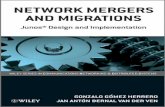 Network Mergers and Migrations - JUNIPER JUNOS & CISCO IOS … · 2011-07-16 · Network Mergers and Migrations: Junos Design and Implementation Gonzalo Gómez Herrero Professional