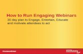 How to Run Engaging Webinars - Constant Contactimg.constantcontact.com/docs/pdf/How-to-Run-Engaging...Day 1: Is a webinar the right tool for your message? Day 2-5: Is there an audience