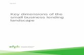 Key dimensions of the small business lending landscape · 2017-05-10 · This paper reflects the initial findings of the Bureau’s research, providing a preliminary understanding
